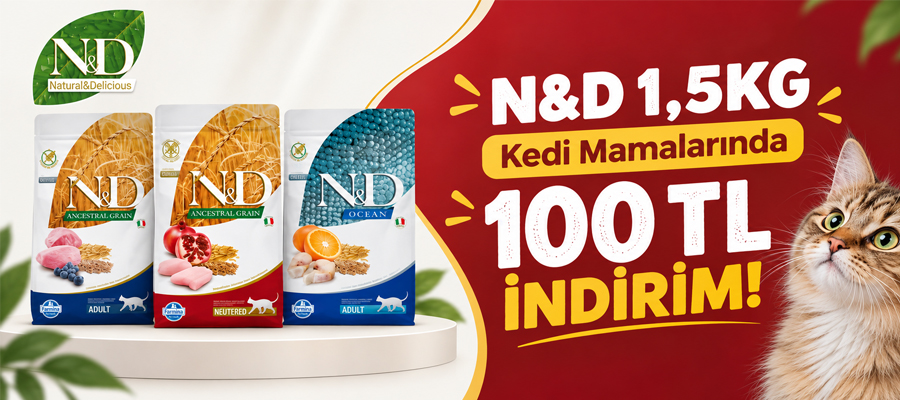 N&D 1,5KG Kedi Mamaları 100TL İndirimli!